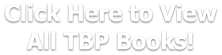 Click Here to View All TBP Books!