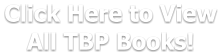 Click Here to View All TBP Books!