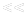 <<